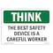 Signmission OSHA THINK Sign, Best Device Is Careful Worker, 10in X 7in Rigid Plastic, 7" W, 10" L, Landscape OS-TS-P-710-L-11879 - alternate 1